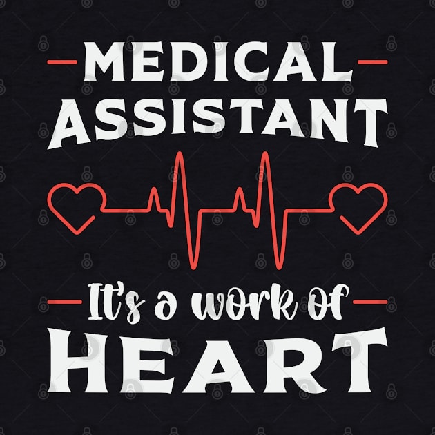 Medical Assistant Heart Doctor Medicine Nurse by T-Shirt.CONCEPTS